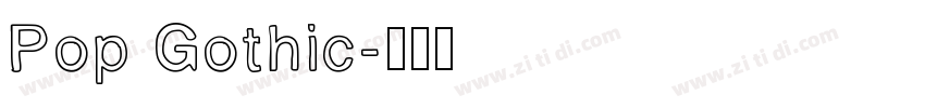 Pop Gothic字体转换